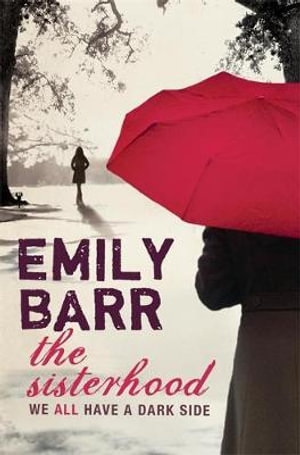 The Sisterhood : A gripping psychological thriller with a shocking twist - Emily Barr