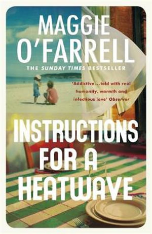 Instructions for a Heatwave - Maggie O'Farrell