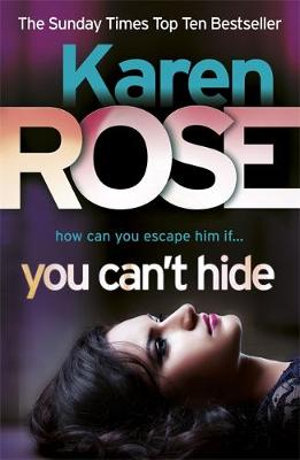 You Can't Hide (The Chicago Series Book 4) : Chicago Series - Karen Rose