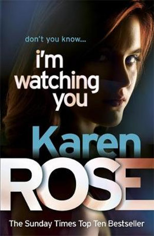 I'm Watching You : Chicago Series - Karen Rose