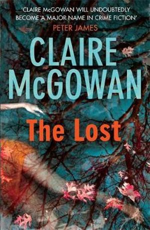 The Lost (Paula Maguire 1) : A gripping Irish crime thriller with explosive twists - Claire McGowan