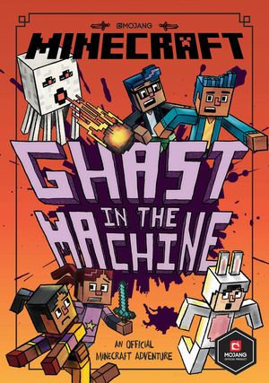 Minecraft : Ghast in the Machine (Woodsword Chronicles #4) - Mojang AB