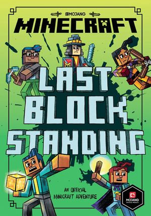 Minecraft : Last Block Standing (Woodsword Chronicles #6) (Woodsword Chronicles) - Mojang AB