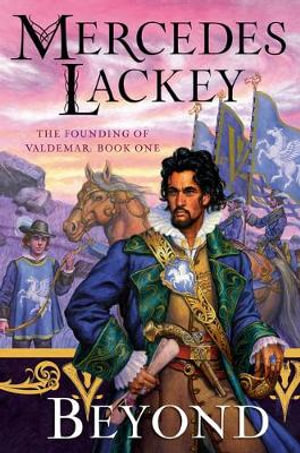 Beyond : The Founding of Valdemar - Mercedes Lackey