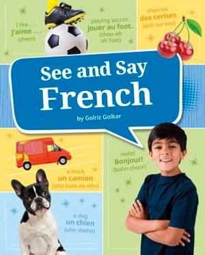 See and Say French : Learn a Language! - Golriz Golkar