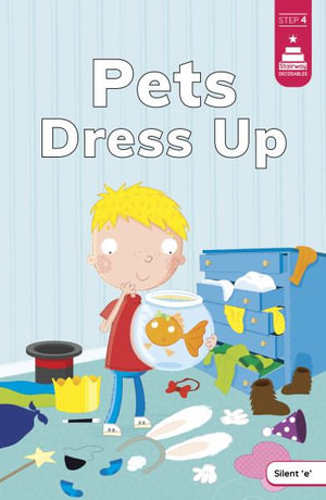 Pets Dress Up : Stairway Decodables Step 4 - Mike Byrne