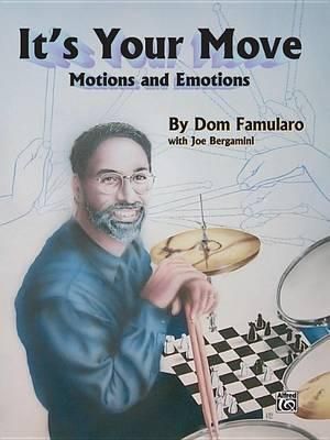 It's Your Move : Motions and Emotions - Dom Famularo