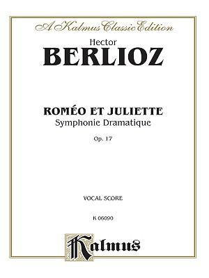 Romeo & Juliet : Satb or Ssaattbb with A, T, Bar. Soli (Orch.) (French, German, English Language Edition) - Alfred Publishing