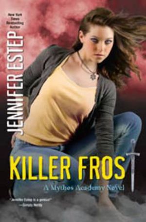 Killer Frost : Mythos Academy - Jennifer Estep