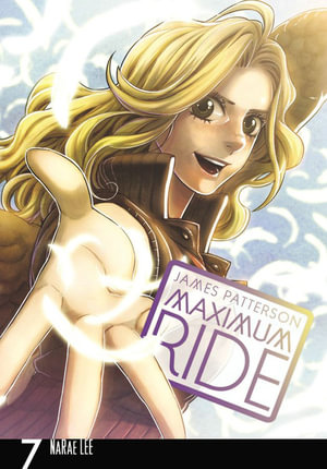 Maximum Ride : The Manga, Vol. 7 - James Paterson