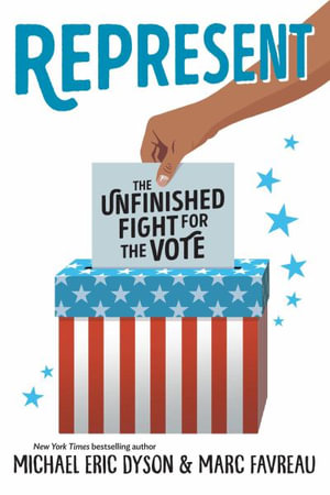 Represent : The Unfinished Fight for the Vote - Michael Dyson