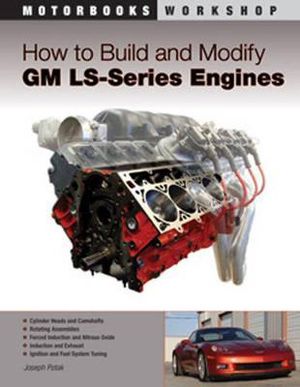 How To Build And Modify Gm Ls Series Engines Motorbooks Workshop By Joseph Potak 9780760335437 Booktopia
