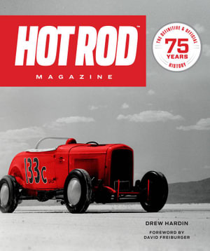 HOT ROD Magazine : 75 Years - Drew Hardin