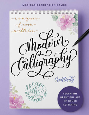 The Art of Calligraphy Letters: Creative Lettering for Beginners