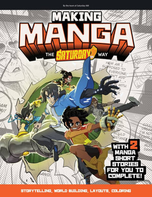 Making Manga : Storytelling, World Building, Layouts, Coloring - Saturday AM