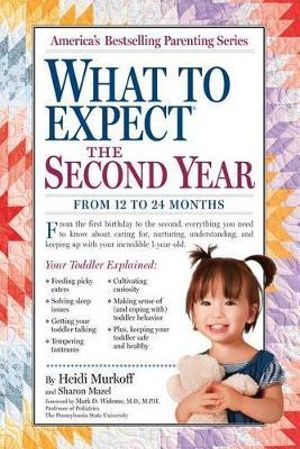 What to Expect: The Second Year : From 12 to 24 Months - Heidi Murkoff