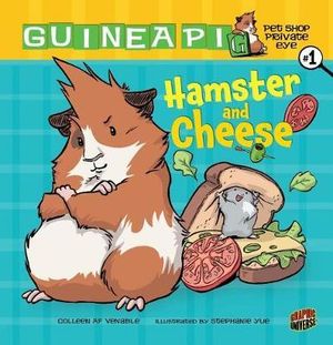 Guinea Pig, Pet Shop Private Eye 1 : Hamster and Cheese - Colleen A.F. Venable