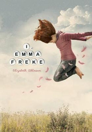 I, Emma Freke : Exceptional Reading and Language Arts Titles for Intermediate Grades Ser. - Elizabeth Atkinson