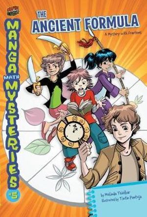 Manga Math Mysteries 5 : The Ancient Formula Fractions - Melinda Thielbar