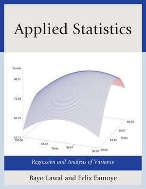 Applied Statistics : Regression and Analysis of Variance - Bayo Lawal