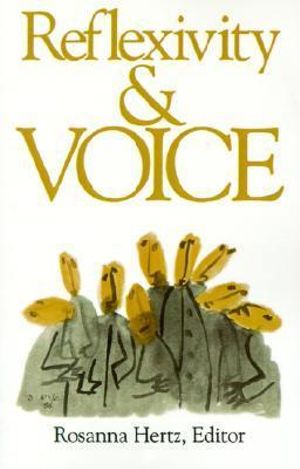 Reflexivity and Voice - Rosanna Hertz