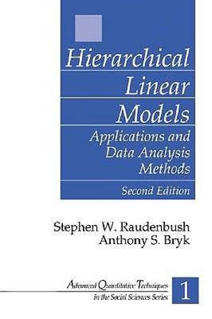 Hierarchical Linear Models : Applications and Data Analysis Methods - Stephen W. Raudenbush