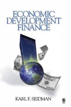 Economic Development Finance - Karl F. Seidman