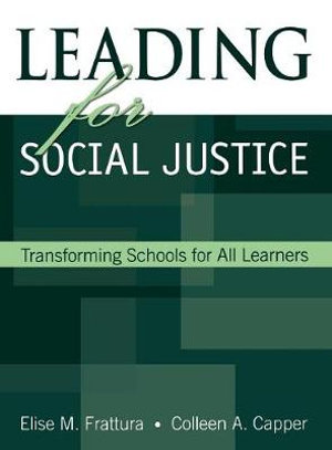 Leading for Social Justice : Transforming Schools for All Learners - Elise M. Frattura