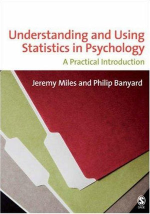 Understanding and Using Statistics in Psychology : A Practical Introduction - Jeremy Miles