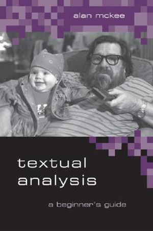 Textual Analysis : A Beginner's Guide - Alan McKee