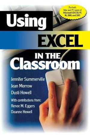 Using Excel in the Classroom - Jennifer Summerville