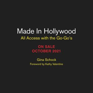 Made In Hollywood : All Access with the Go-Go's - Gina Schock