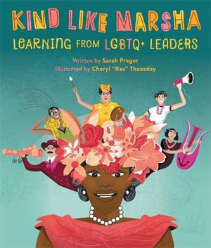 Kind Like Marsha : Learning from LGBTQ+ Leaders - Sarah Prager