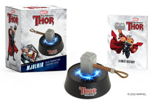 Marvel : Thor Mjolnir: With Thunder and Lightning Effect - Robert K. Elder