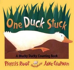 One Duck Stuck : A Mucky Ducky Counting Book - Phyllis Root