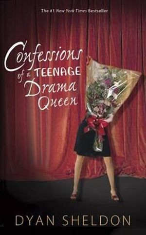 Confessions of a Teenage Drama Queen - Dyan Sheldon