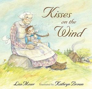 Kisses on the Wind - Lisa Moser