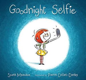 Goodnight Selfie - Scott Menchin