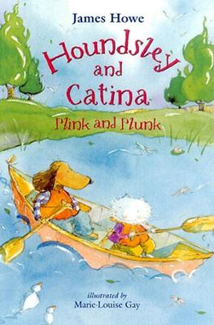 Houndsley and Catina Plink and Plunk : Candlewick Sparks - James Howe