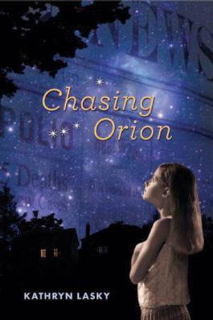 Chasing Orion - Kathryn Lasky