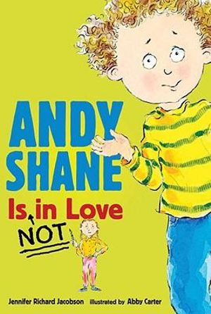 Andy Shane Is NOT in Love : Andy Shane - Jennifer Richard Jacobson