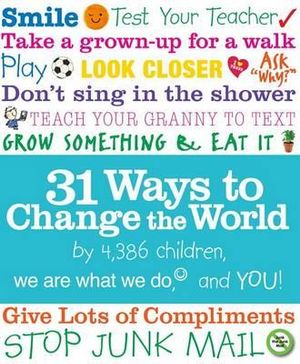 31 Ways to Change the World - We Are What We Do