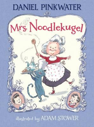 Mrs. Noodlekugel : Mrs. Noodlekugel - Daniel Pinkwater