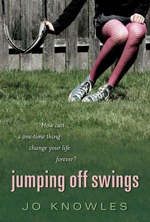 Jumping Off Swings - Jo Knowles