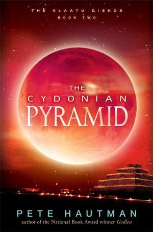 The Cydonian Pyramid : Klaatu Diskos - Pete Hautman