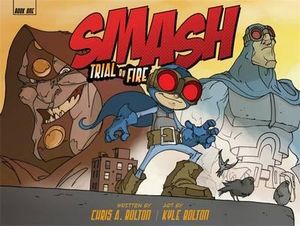 Smash : Trial by Fire - Chris Bolton