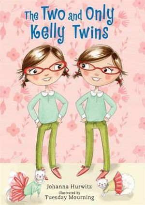 The Two and Only Kelly Twins - Johanna Hurwitz