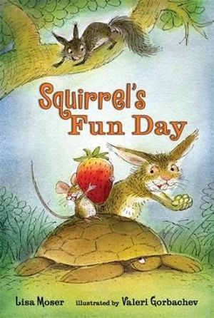 Squirrel's Fun Day : Candlewick Readers (Hardcover) - Lisa Moser