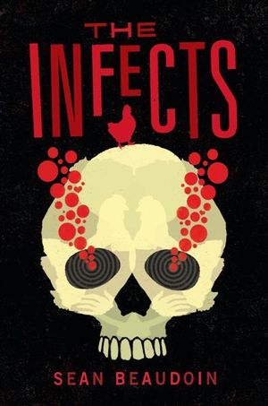 The Infects - Sean Beaudoin