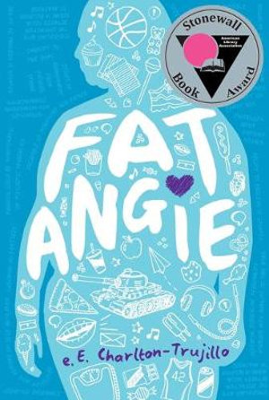 Fat Angie : Fat Angie - E E Charlton-Trujillo